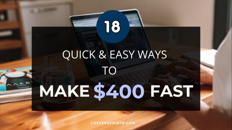 how to make 400 fast | coffee sprints make money online