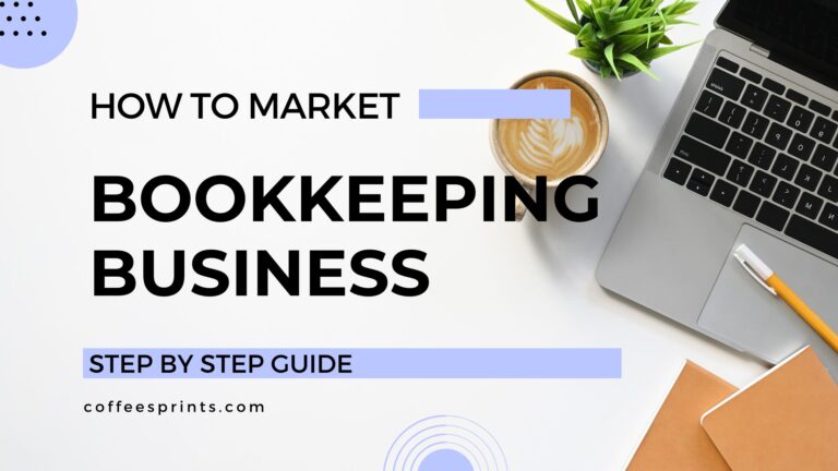 How to Market Your Bookkeeping Business: 7 Smart Steps for Busy Professionals