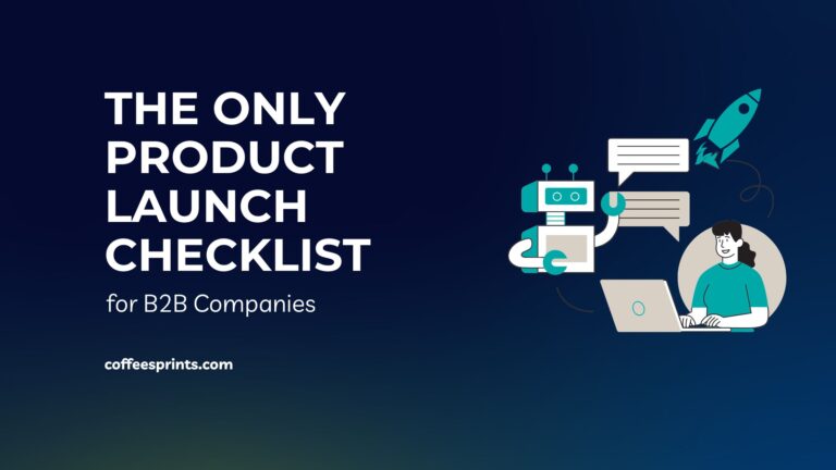 The Only Product Launch Checklist for B2B SaaS Startups
